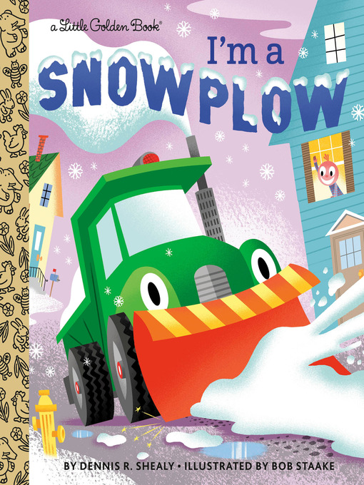 Title details for I'm a Snowplow by Dennis R. Shealy - Available